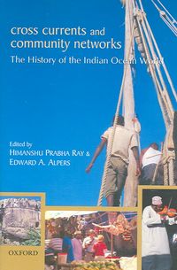 Produktbild: Cross Currents and Community Networks: The History of the Indian Ocean World