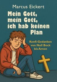 Produktbild: Mein Gott, mein Gott, ich hab keinen Plan