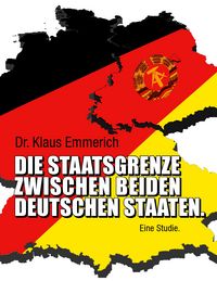 Produktbild: Die Staatsgrenze zwischen beiden deutschen Staaten