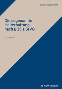 Produktbild: Die sogenannte Halterhaftung nach &sect; 25 a StVG