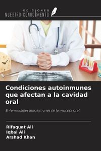 Produktbild: Condiciones autoinmunes que afectan a la cavidad oral