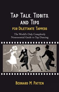 Produktbild: Tap Talk, Tidbits, and Tips for Dilettante Tappers