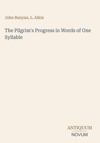 Produktbild: The Pilgrim's Progress in Words of One Syllable