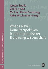 Produktbild: What's New? Neue Perspektiven in ethnographischer Erziehungswissenschaft