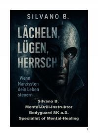Produktbild: L&auml;cheln, L&uuml;gen, Herrschen - Wenn Narzissten dein Leben steuern