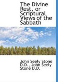 Produktbild: The Divine Rest, or Scriptural Views of the Sabbath