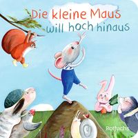 Bild vom Artikel Die kleine Maus will hoch hinaus vom Autor Katja Reider