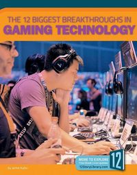 Produktbild: The 12 Biggest Breakthroughs in Gaming Technology