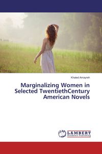 Produktbild: Marginalizing Women in Selected TwentiethCentury American Novels
