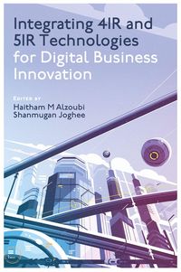Produktbild: Integrating 4IR and 5IR Technologies for Digital Business Innovation