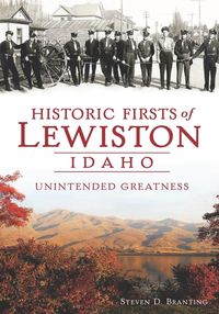 Produktbild: Historic Firsts of Lewiston, Idaho