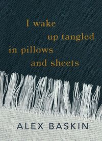 Produktbild: I wake up tangled in pillows and sheets