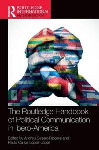 Produktbild: The Routledge Handbook of Political Communication in Ibero-America