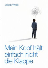 Produktbild: Mein Kopf h&auml;lt einfach nicht die Klappe