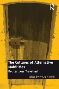 Produktbild: The Cultures of Alternative Mobilities