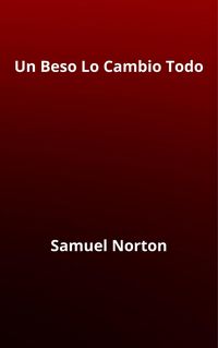 Produktbild: Un Beso Lo Cambio Todo (ROMANCE)