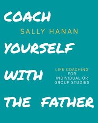 Produktbild: Coach Yourself with the Father (Pick Your Life, #3)