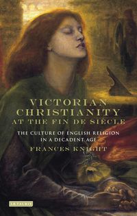 Produktbild: Victorian Christianity at the Fin de Si&egrave;cle