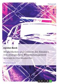 Produktbild: Individuelles und organisationales Lernen - M&ouml;glichkeiten und Grenzen des Einsatzes von strategischem Wissensmanagement