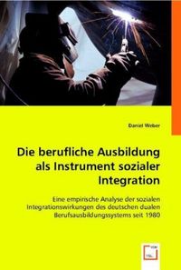 Produktbild: Weber, D: Die berufliche Ausbildung als Instrument sozialer