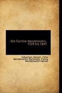 Bild vom Artikel Die Familie Mendelssohn, 1729 Bis 1847 vom Autor Sebastian Hensel