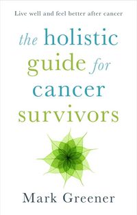 Produktbild: The Holistic Guide for Cancer Survivors
