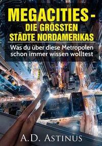 Produktbild: Die neun gr&ouml;&szlig;ten St&auml;dte Nordamerikas