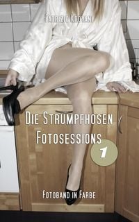 Produktbild: Die Strumpfhosen Fotosessions 1 - Fotoband in Farbe