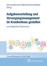 Produktbild: Aufgabenverteilung und Versorgungsmanagement im Krankenhaus gestalten