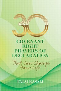 Produktbild: 30 Covenant Right Prayers of Declaration That Can Change Your Life