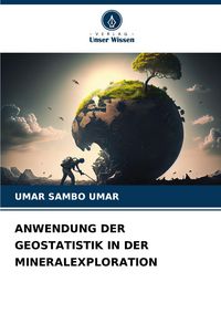 Produktbild: Anwendung der Geostatistik in der Mineralexploration