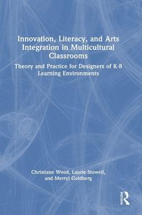 Produktbild: Innovation, Literacy, and Arts Integration in Multicultural Classrooms