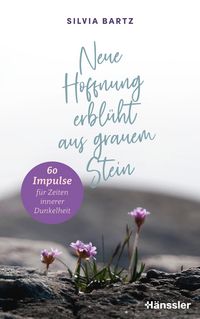 Produktbild: Neue Hoffnung erbl&uuml;ht aus grauem Stein