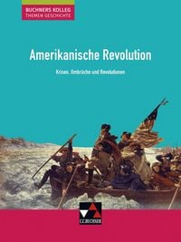 Produktbild: Buchners Kolleg. Themen Geschichte / Amerikanische Revolution