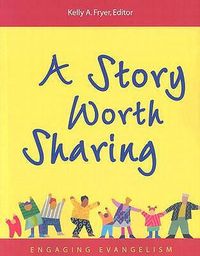 Produktbild: A Story Worth Sharing: Engaging Evangelism