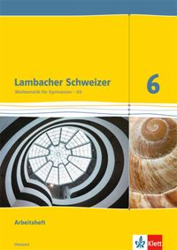 Bild vom Artikel Lambacher Schweizer. 6. Schuljahr G9. Arbeitsheft mit Lösungsheft. Neubearbeitung. Hessen vom Autor 