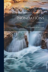Produktbild: Inondations: Causes Principales Et Pr&eacute;servatifs