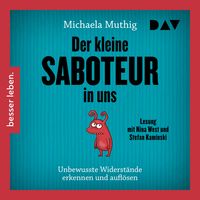 Produktbild: Der kleine Saboteur in uns &ndash; Unbewusste Widerst&auml;nde erkennen und aufl&ouml;sen