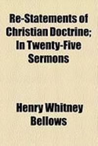 Produktbild: Re-Statements of Christian Doctrine; In Twenty-Five Sermons