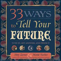 Produktbild: 33 Ways to Tell Your Future: Tune In, Get Answers, and Predict!