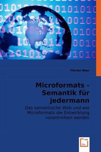 Produktbild: Beer, F: Microformats - Semantik f&iquest;r jedermann