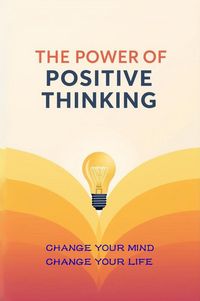 Produktbild: The Power of Positive Thinking - Change Your Mind, Change Your Life
