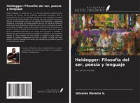 Produktbild: Heidegger: Filosof&iacute;a del ser, poes&iacute;a y lenguaje