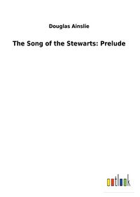 Produktbild: The Song of the Stewarts: Prelude