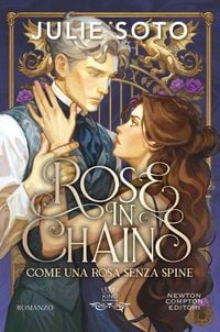 Produktbild: Rose in chains. Come una rosa senza spine