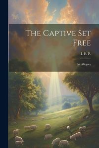 Produktbild: The Captive Set Free