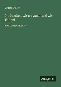 Produktbild: Die Jesuiten, wie sie waren und wie sie sind