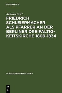 Produktbild: Friedrich Schleiermacher als Pfarrer an der Berliner Dreifaltigkeitskirche 1809-1834