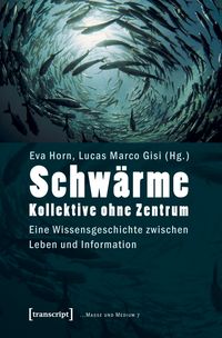 Produktbild: Schw&auml;rme &ndash; Kollektive ohne Zentrum