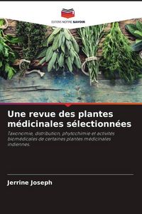 Produktbild: Une revue des plantes m&eacute;dicinales s&eacute;lectionn&eacute;es